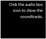 Text Box: Click the audio box icon to show the soundtracks.